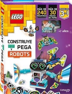 LEGO. CONSTRUYE Y PEGA ROBOTS | 9788419987129 | AMEET STUDIO