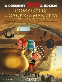 COM OBÈLIX VA CAURE A LA MARMITA DEL DRUIDA QUAN ERA PETIT ( | 9788421683309 | GOSCINNY, RENÉ