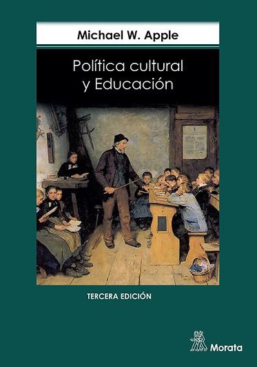 POLITICA CULTURAL Y EDUCACION | 9788471124081 | APPLE, MICHAEL W.