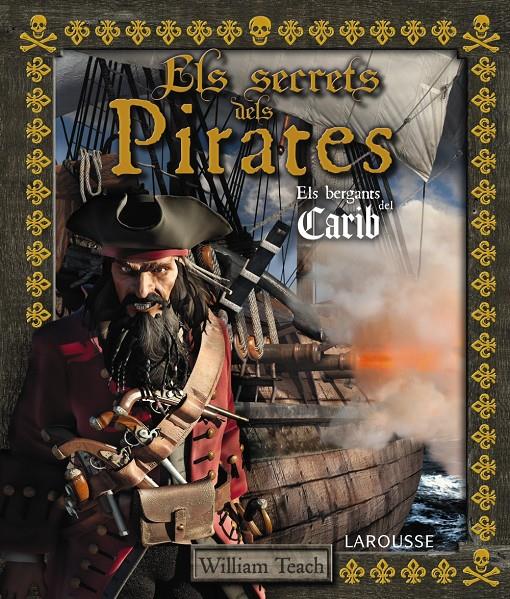 ELS SECRETS DELS PIRATES | 9788415785248 | LAROUSSE EDITORIAL