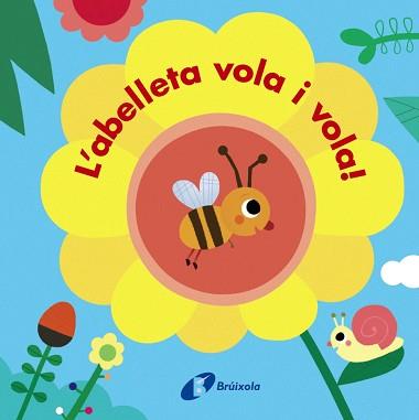 BESTIOLES. L'ABELLETA VOLA I VOLA! | 9788499069302 | VARIOS AUTORES