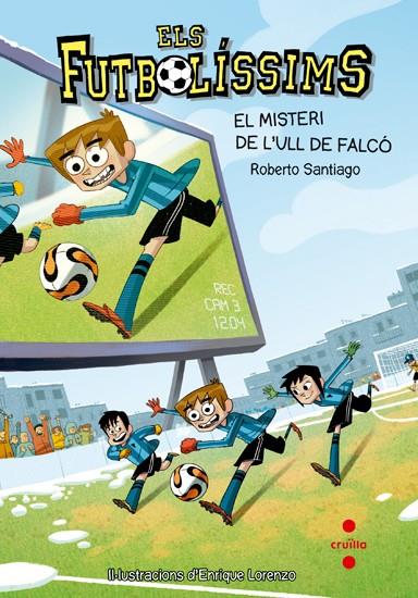 EL MISTERI DE L'ULL DE FALCO (ELS FUTBOLISSIMS 4) | 9788466136259 | SANTIAGO, ROBERTO