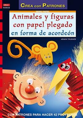 SERIE PAPEL Nº 32. ANIMALES Y FIGURAS CON PAPEL PLEGADO EN F | 9788496777170 | TÄUBNER, ARMIN