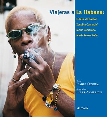 VIAJERAS A LA HABANA | 9788495623638 | SEGURA SORIANO, ISABEL