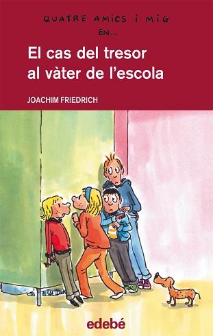 CAS DEL TRESOR AL VÀTER DE L'ESCOLA | 9788468307275 | JOACHIM FRIEDRICH