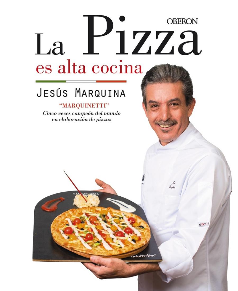 LA PIZZA ES ALTA COCINA | 9788441538306 | MARQUINA CEPEDA, JESÚS