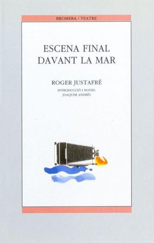 ESCENA FINAL DAVANT LA MAR | 9788476601402 | ROGER JUSTAFRÉ, ANTONI