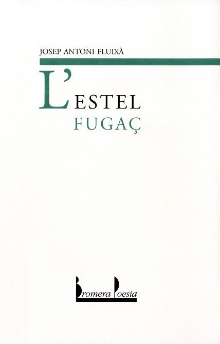 ESTEL FUGA€, L' | 9788476604458 | FLUIXA, JOSEP ANTONI