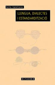 LLENGUA, DIALECTES I ESTANDARITZACIO | 9788480634618 | CASTELLANOS, CARLES