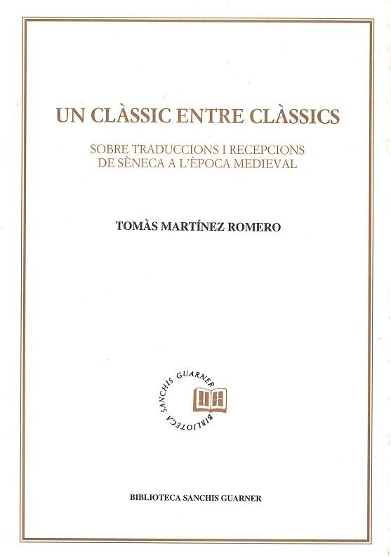 CLASSIC ENTRE CLASSICS, UN. SOBRE TRADUCCIONS I | 9788478269907 | MARTINEZ ROMERO, TOMAS