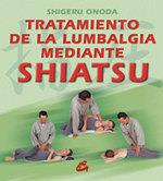 TRATAMIENTO DE LA LUMBALGIA MEDIANTE SHIATSU | 9788484450221 | ONODA, SHIGERU