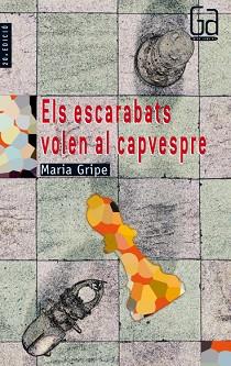 ESCARABATS VOLEN AL CAPVESPRE, ELS | 9788476292167 | GRIPE, MARIA