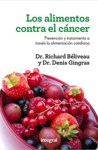 ALIMENTOS CONTRA EL CANCER 2.ED | 9788415541448 | BELIVEAU , DR. RICHARD/GINGRAS , DENIS