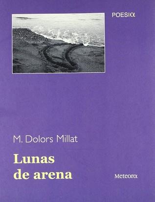 LUNAS DE ARENA | 9788495623553 | MILLAT, M.DOLORS