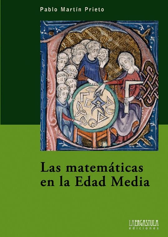 LAS MATEMÁTICAS EN LA EDAD MEDIA | 9788416242115 | MARTÍN PRIETO, PABLO