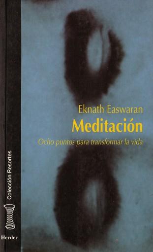 MEDITACION OCHO PUNTOS PARA TRANSFORMAR LA VIDA | 9788425418839 | EASWARAN, EKNATH