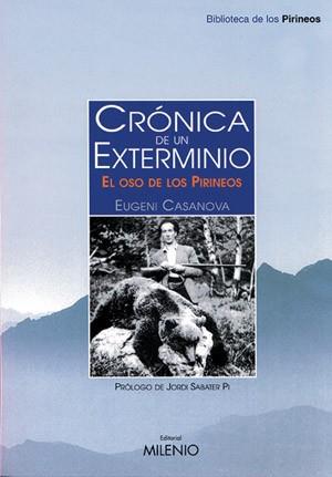 CRONICA DE UN EXTERMINIO EL OSO DE LOS PIRINEOS | 9788497430227 | CASANOVA SOLANES. EUGENI