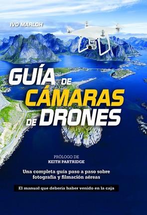 GUÍA DE CÁMARAS DE DRONES | 9788415053743 | MARLOH, IVO