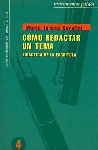 COMO REDACTAR UN TEMA. DIDACTICA DE LA ESCRITURA | 9788475095127 | SERAFINI, M¦ TERESA