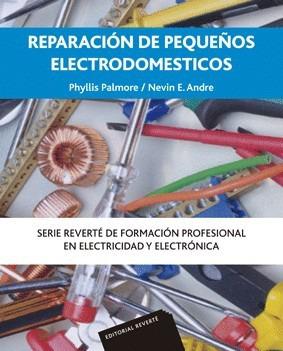 REPARACION DE PEQUEÑOS ELECTRODOMESTICOS | 9788429160741 | PALMORE, PH. / NEVIN, E.