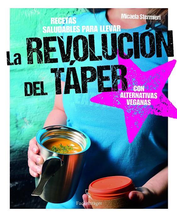 LA REVOLUCIÓN DEL TÁPER | 9783771600242 | STERMIERI, MICAELA