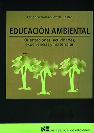 EDUCACION AMBIENTAL. MATERIALES 12-16 PARA E.S. | 9788427711082 | VELAZQUEZ DE CASTRO, FEDERICO