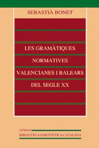 GRAMATIQUES NORMATIVES VALENCIANES I BALEARS DEL | 9788437044002 | BONET, SEBASTIA