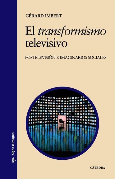 EL TRANSFORMISMO TELEVISIVO | 9788437624990 | IMBERT, GÉRARD