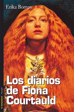 DIARIOS DE FIONA COURTAULD, LOS | 9788479489588 | BORNAY, ERIKA