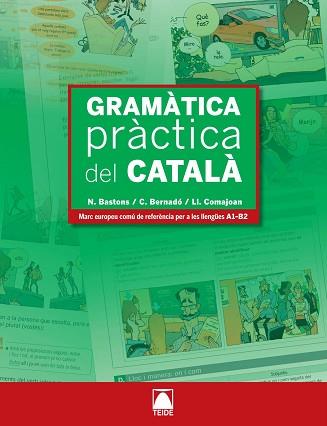 GRAMATICA PRACTICA DEL CATALA | 9788430733965 | BASTONS VILALLONGA, NÚRIA/BERNADÓ FERNÁNDEZ, CRISTINA/COMAJOAN COLOMÉ, LLORENÇ