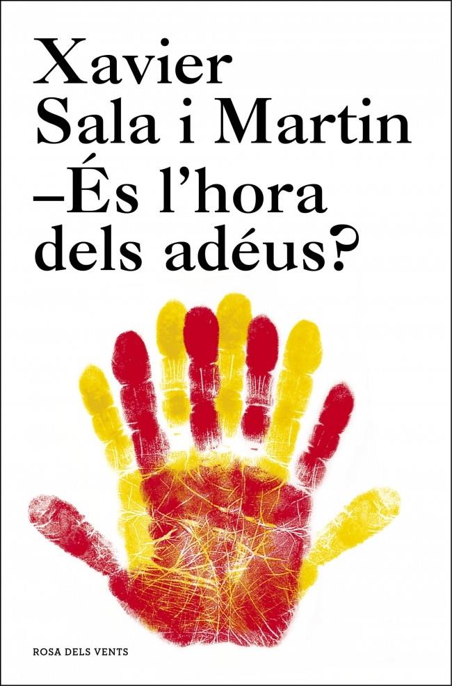 ÉS L'HORA DELS ADÉUS? | 9788415961536 | SALA I MARTIN,XAVIER