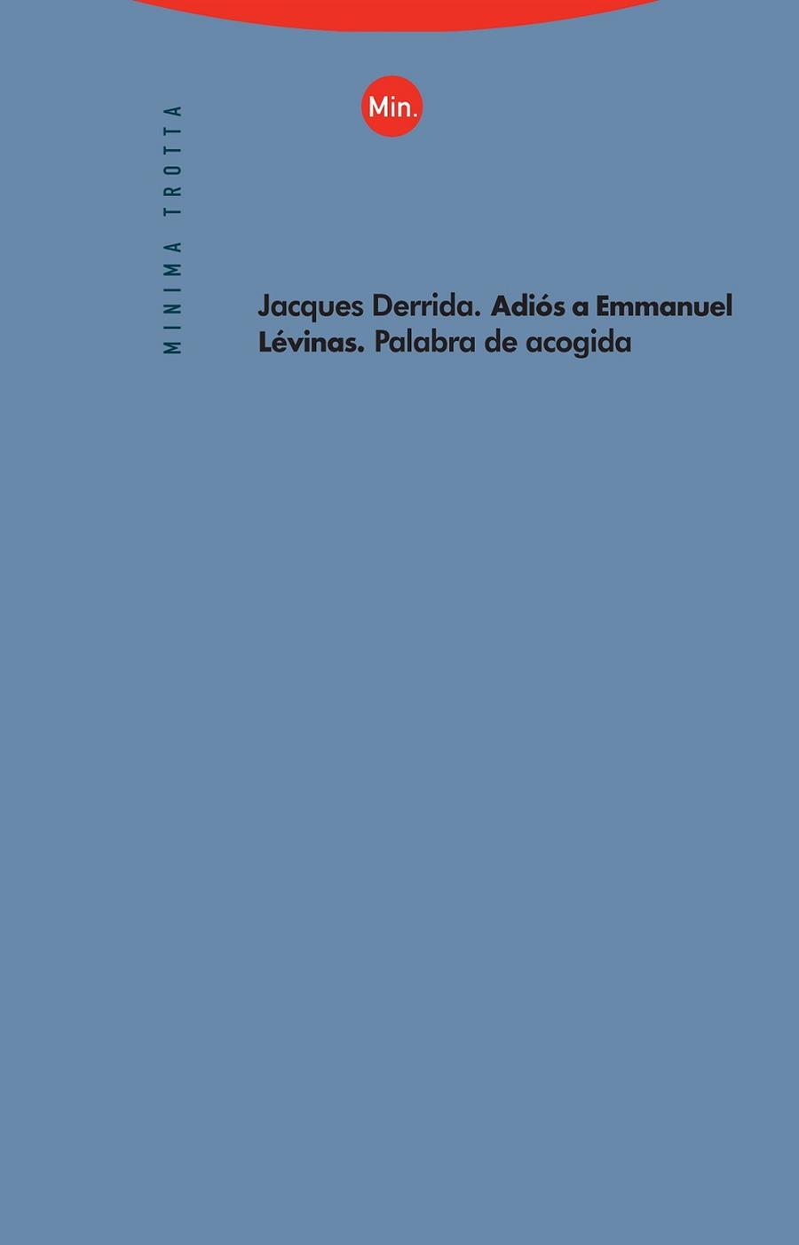 ADIOS A EMMANUEL LEVINAS. PALABRA DE ACOGIDA | 9788481642834 | DERRIDA, JACQUES