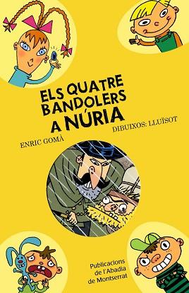 QUATRE BANDOLERS A NURIA, ELS | 9788498832266 | GOMÀ, ENRIC / LLUÏSOT