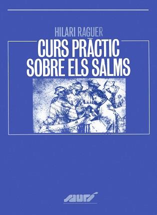 CURS PRACTIC SOBRE ELS SALMS | 9788478263738 | RAGUER, HILARI