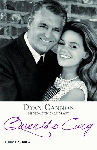 QUERIDO CARY. MI VIDA CON CARY GRANT | 9788448006617 | CANNON, DYAN