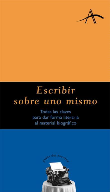 ESCRIBIR SOBRE UNO MISMO | 9788484281283 | KOHAN, SILVIA ADELA