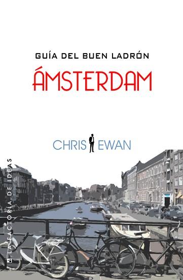 GUIA DEL BUEN LADRON AMSTERDAM | 9788490180518 | CHRIS EWAN