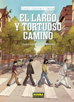 EL LARGO Y TORTUOSO CAMINO | 9788467958867 | JORDI SIERRA I FABRA/MORENO, CARLOS