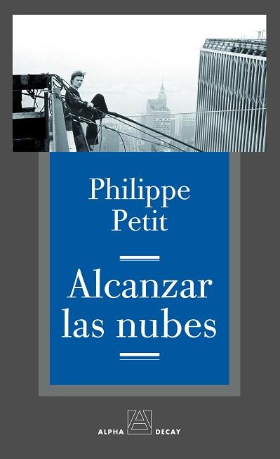 ALCANZAR LAS NUBES | 9788493486891 | PETIT, PHILIPPE