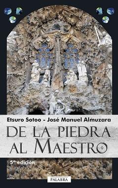 DE LA PIEDRA AL MAESTRO | 9788498404951 | ETSURO SOTOO Y JOSÉ MANUEL ALMUZARA