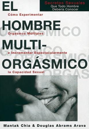 EL HOMBRE MULTIORGÁSMICO | 9788488066541 | CHIA, MANTAK/ABRAMS, DOUGLAS