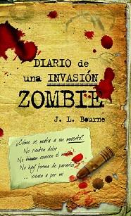 DIARIO DE UNA INVASION ZOMBIE | 9788448040260 | BOURNE, J. L.