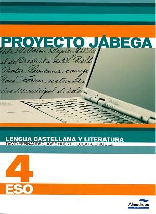 LENGUA CASTELLANA 4AR ESO JABAGA | 9788483086681 | FERNÁNDEZ VILLARROEL, DAVID/HUERTO CASTELLÓ, JOSÉ/RODRÍGUEZ CASTILLEJO, LOLA