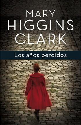 AÑOS PERDIDOS LOS | 9788401353703 | HIGGINS CLARK MARY