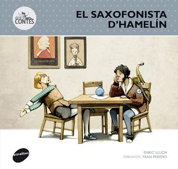 EL SAXOFONISTA D' HAMELIN | 9788415975250 | LLUCH GIRBÉS, ENRIC