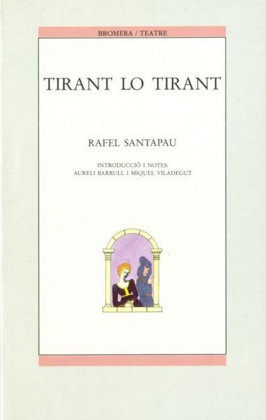 TIRANT LO TIRANT | 9788476601785 | SANTAPAU, RAFAEL/MARTORELL, JOANOT