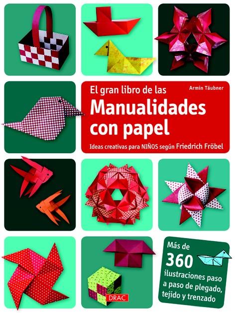 EL GRAN LIBRO DE LAS MANUALIDADES CON PAPEL | 9788498743609 | TÄUBNER, ARMIN