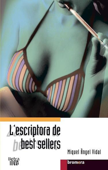 ESCRIPTORA DE BEST SELLERS, L' | 9788476607381 | VIDAL, MIQUEL ANGEL