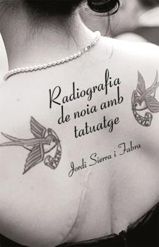 RADIOGRAFIA DE NOIA AMB TATUATGE | 9788424641436 | SIERRA I FABRA, JORDI