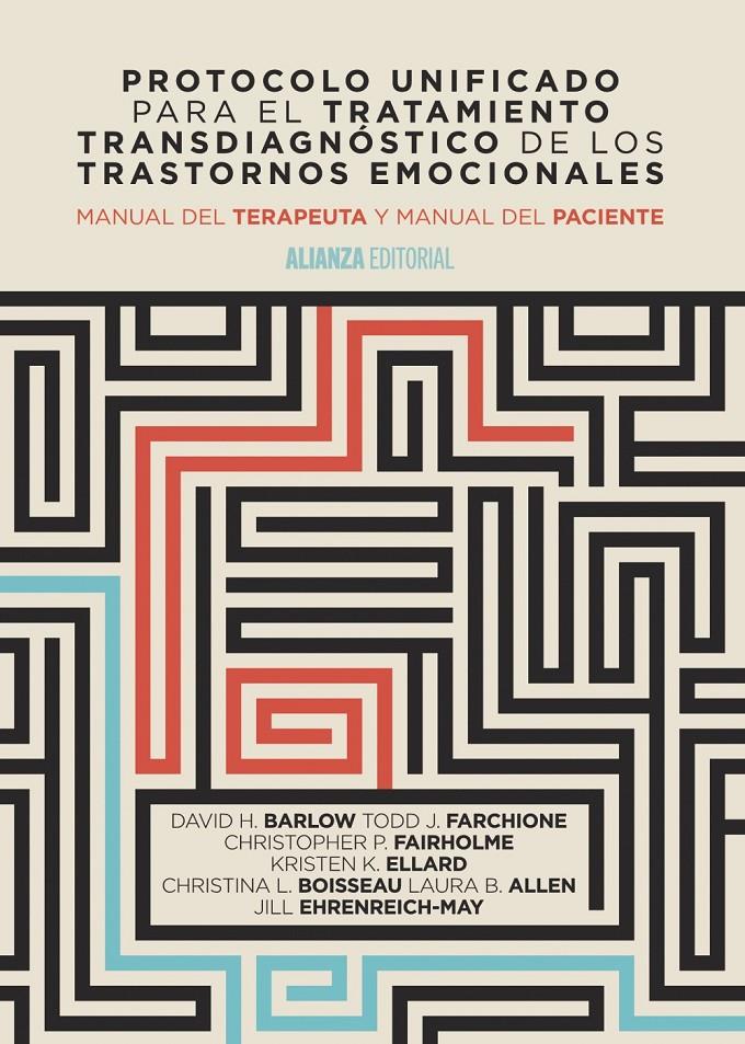 PROTOCOLO UNIFICADO PARA EL TRATAMIENTO TRANSDIAGNÓSTICO DE LOS TRASTORNOS EMOCI | 9788491041368 | BARLOW, DAVID H./FARCHIONE, TODD J./FAIRHOLME, CHRISTOPHER P./ELLARD, KRISTEN K./BOISSEAU, CHRISTINA